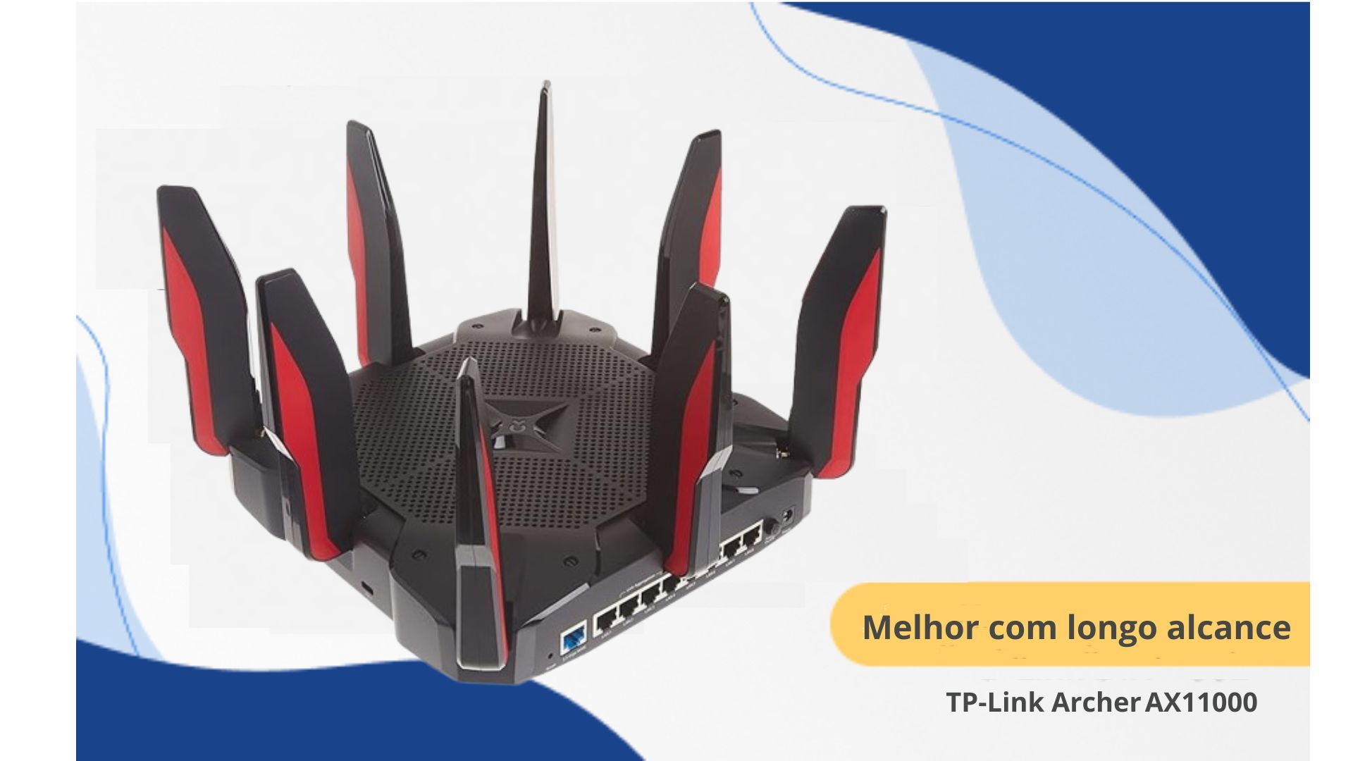 Imagem roteador TP‑Link Archer AX11000.