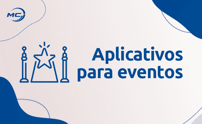 Aplicativo para eventos: saiba tudo sobre essa ferramenta!