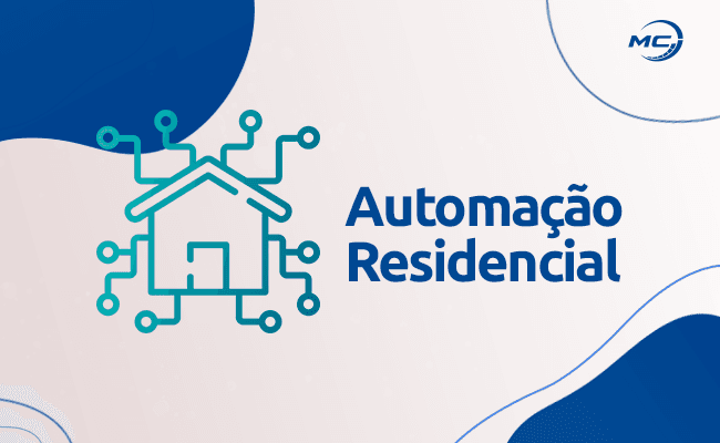 Automação residencial: entenda como deixar sua casa inteligente!