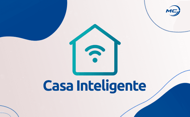 Casa Inteligente: O que é e Como Funciona Para Ter a Sua