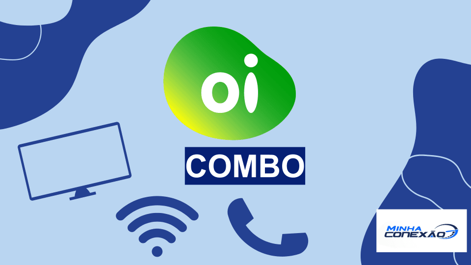 Oi Combo | Confira as melhores ofertas com Internet, TV e Fixo 