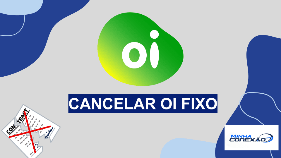 Cancelamento Oi Fixo: Saiba como cancelar seu plano de telefone fixo da Oi!
