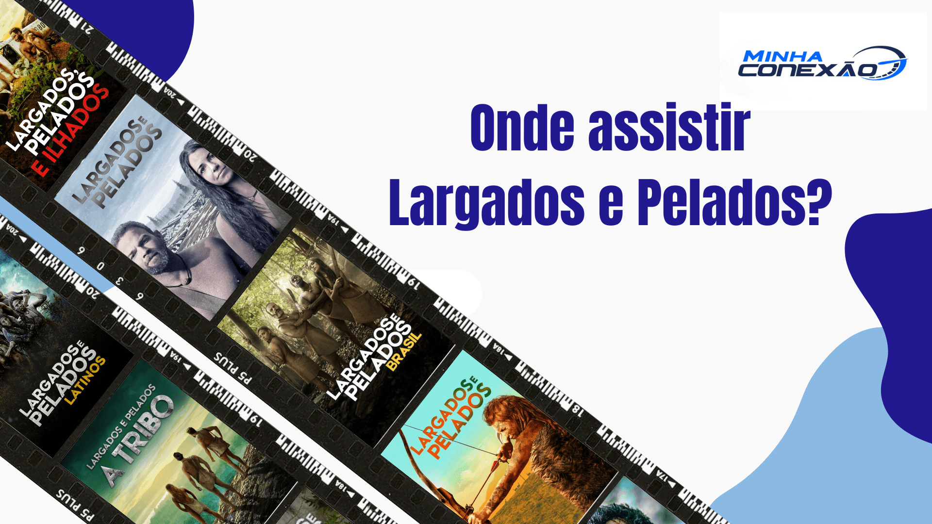 Largados e pelados: 4 formas de assistir COMPLETO em 2025!