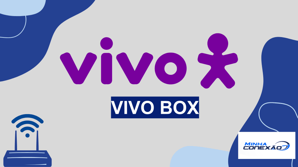 Como funciona o box da Vivo?