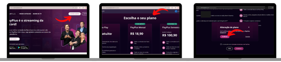 Três telas de computador mostram o passo a passo para assinar um plano do PlayPlus pelo navegador. Na primeira tela, destaca-se o botão “Assine agora” no canto superior direito da página inicial do PlayPlus. Na segunda tela, a seta aponta para a escolha do plano desejado, entre opções mensal e semestral. Na terceira tela, uma seta indica o botão "Confirmar" dentro da janela de alteração de plano.
