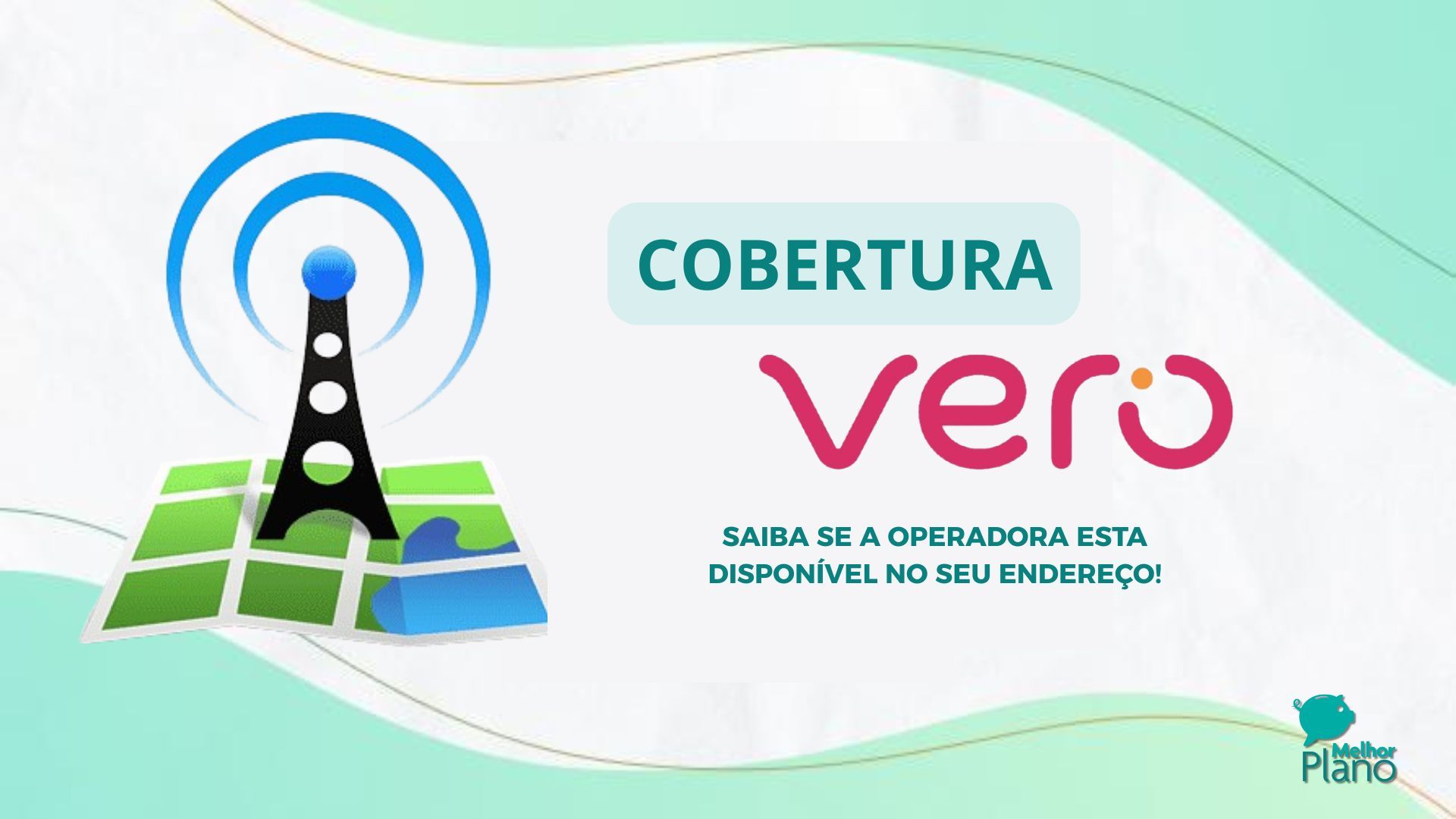 Cobertura Vero Internet: consulte a disponibilidade pelo CEP!