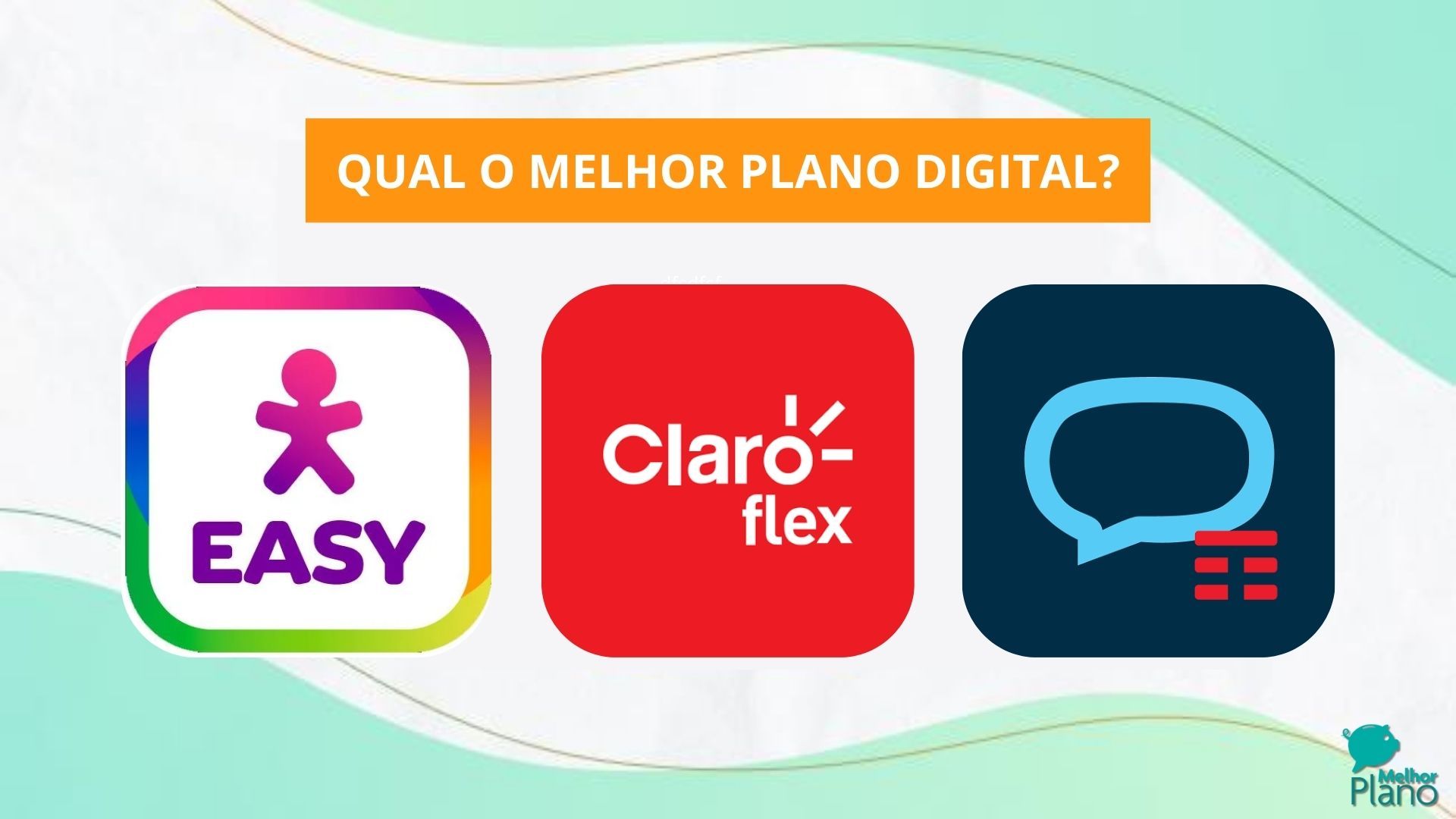 Claro Flex, Vivo Easy ou TIM Beta: descubra qual o melhor plano digital!