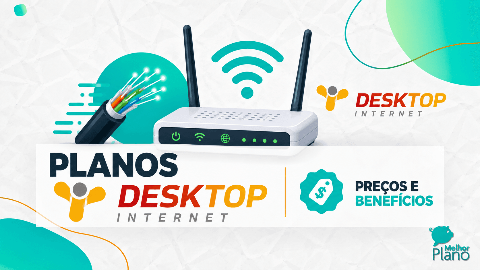 Internet Desktop é boa? Conheça os planos, preços e benefícios