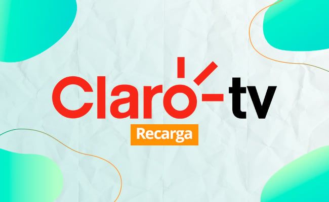 Recarga Claro TV: Saiba Como Fazer | A partir de R$20,00