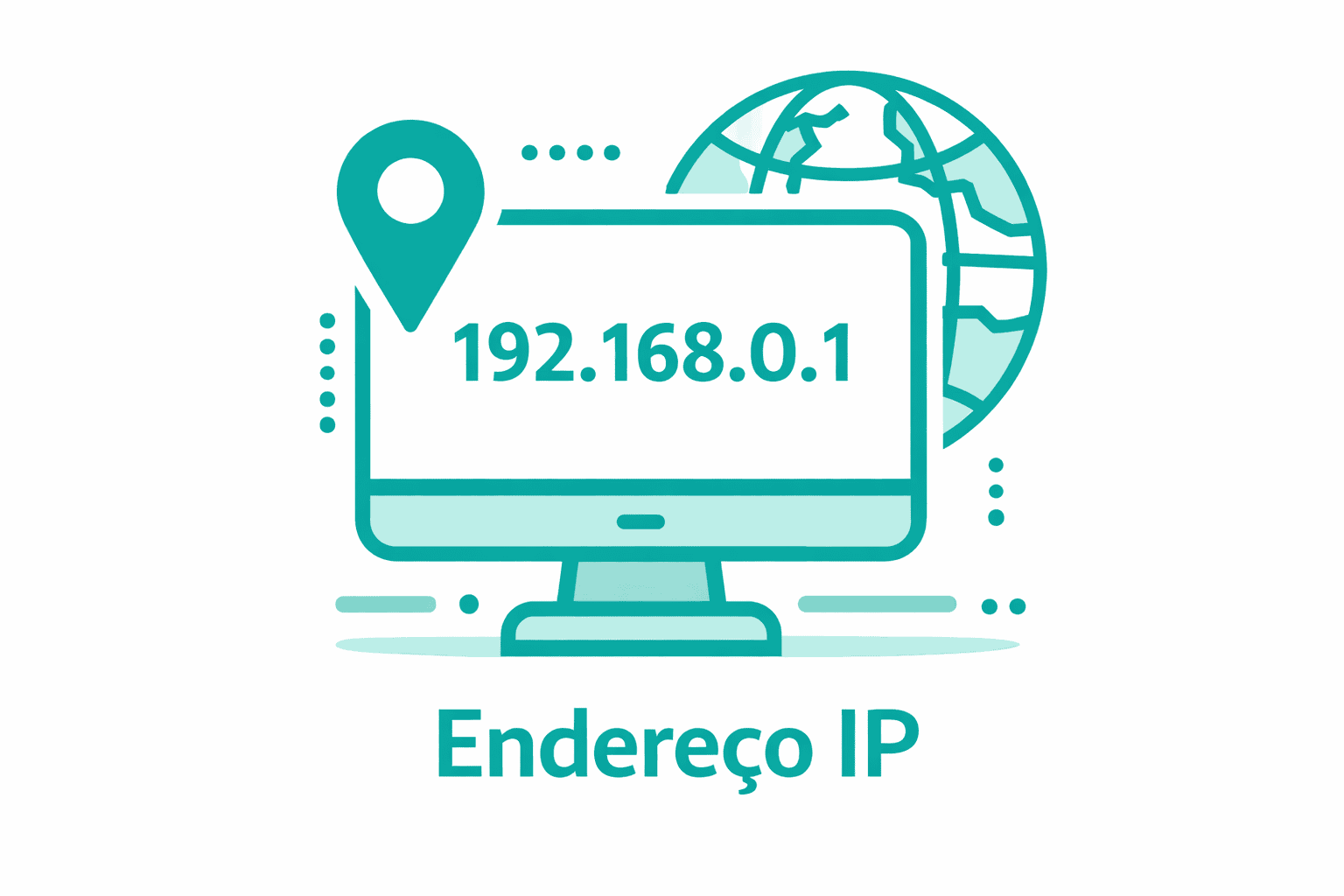 Ilustração em estilo flat nas cores verde-água e branco mostrando um monitor de computador com o número “192.168.0.1” na tela, um ícone de localização ao lado e metade de um globo terrestre ao fundo, representando a identificação de dispositivos na internet. Abaixo da imagem está escrito “Endereço IP”.