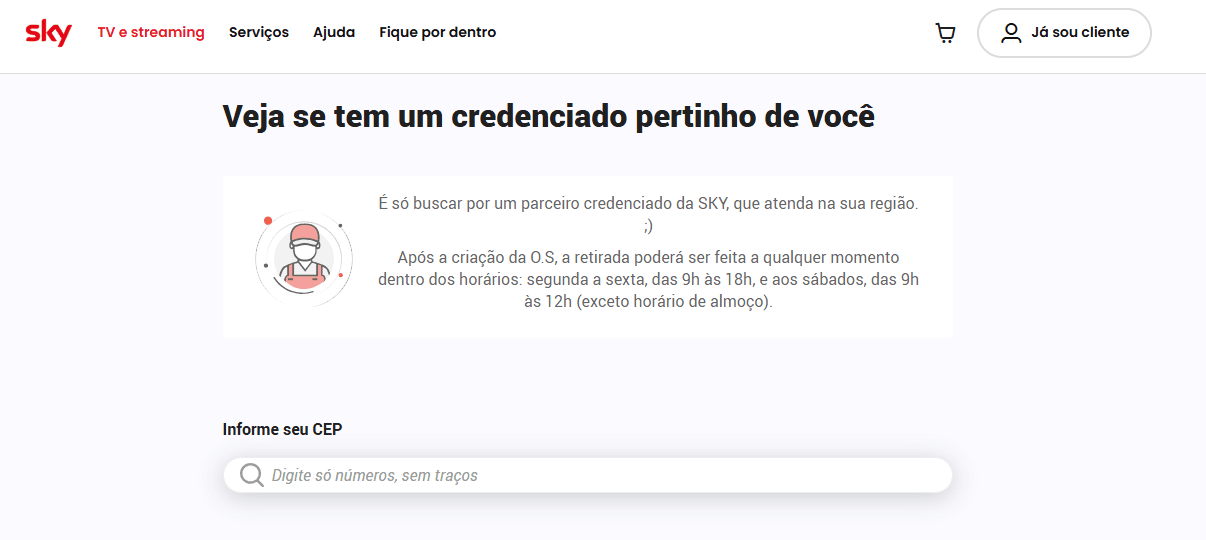 Veja se há um credenciado da SKY perto de você. A página permite informar o CEP para localizar um parceiro credenciado que atende na sua região.