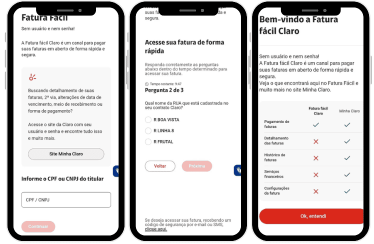 Três telas de celular exibem o serviço Fatura Fácil da Claro. A primeira tela mostra um campo para informar CPF ou CNPJ e acessar a fatura sem login. A segunda tela apresenta perguntas de verificação de segurança para acessar a fatura. A terceira tela compara os recursos disponíveis entre Fatura Fácil e Minha Claro, com marcações de itens incluídos e excluídos, e um botão vermelho escrito 'Ok, entendi'.
