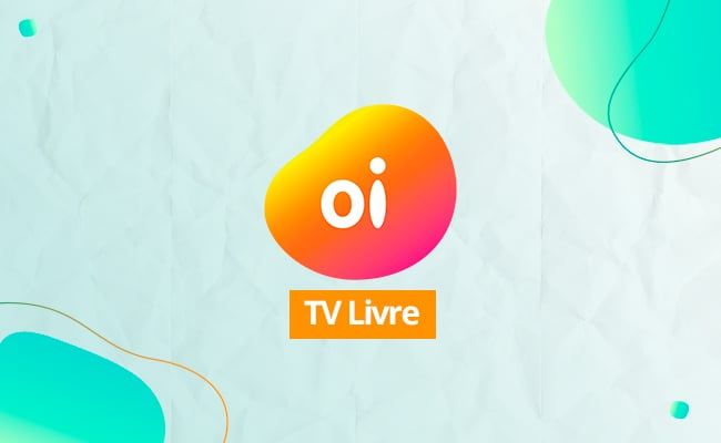 Como funciona a Oi TV Livre? Tudo sobre planos, preços e mais!
