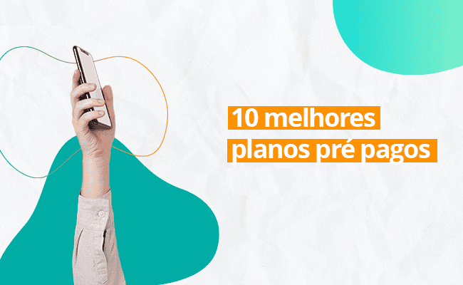 Os 10 melhores planos pré-pago de celular em 2025