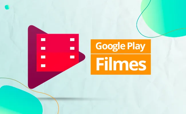 Google Play Filmes | Como funciona e como acessar em 2022