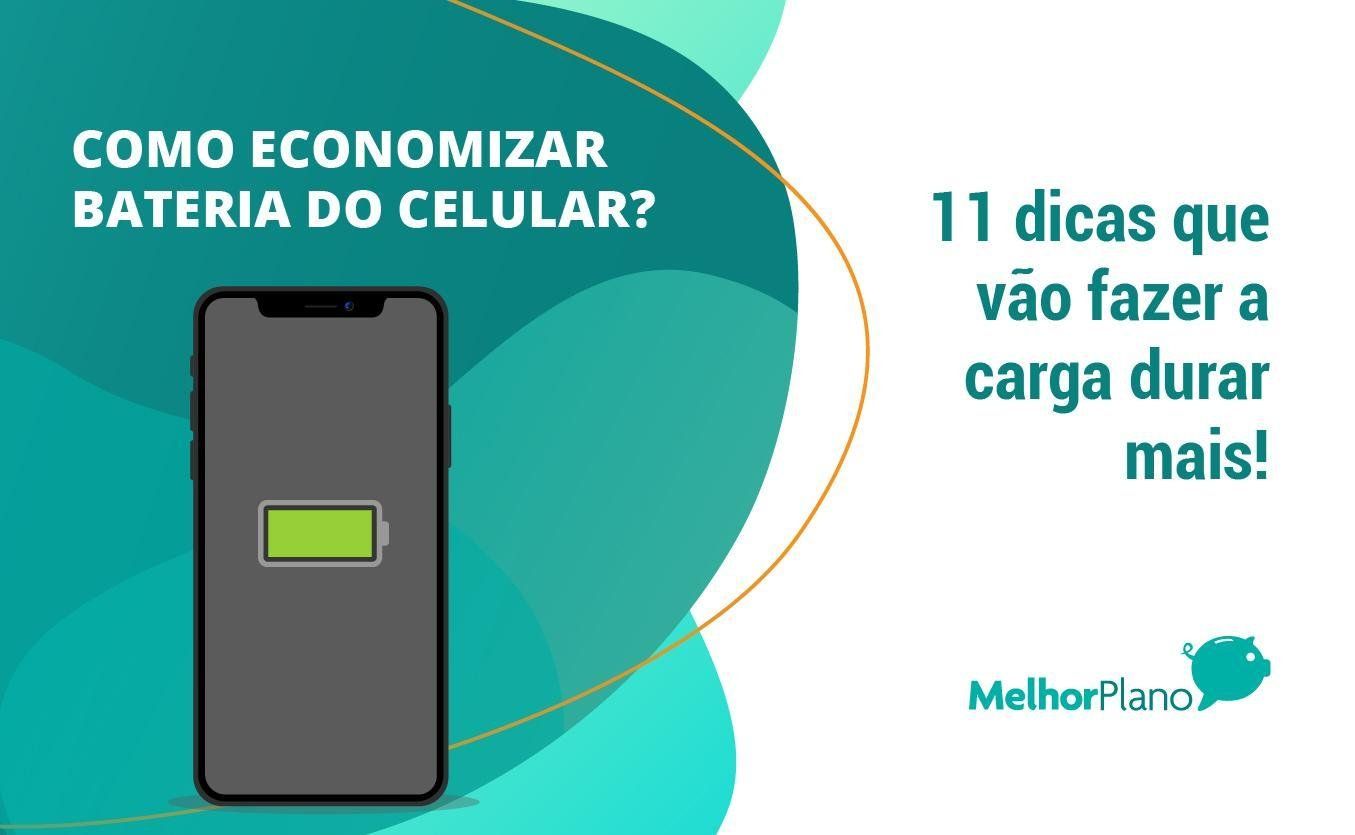  11 dicas para economizar bateria do seu celular! 
