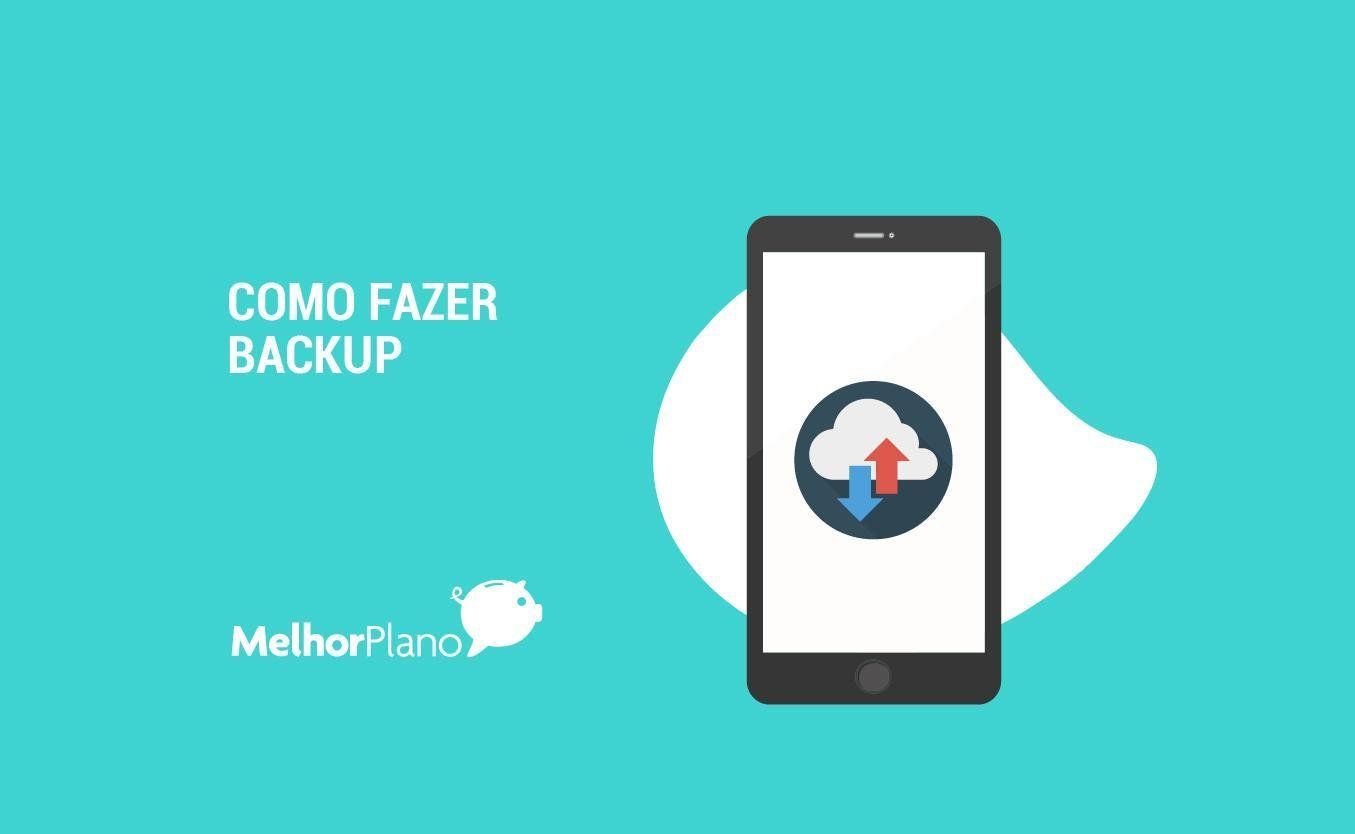 Como fazer backup? Confira o passo a passo no celular e PC!