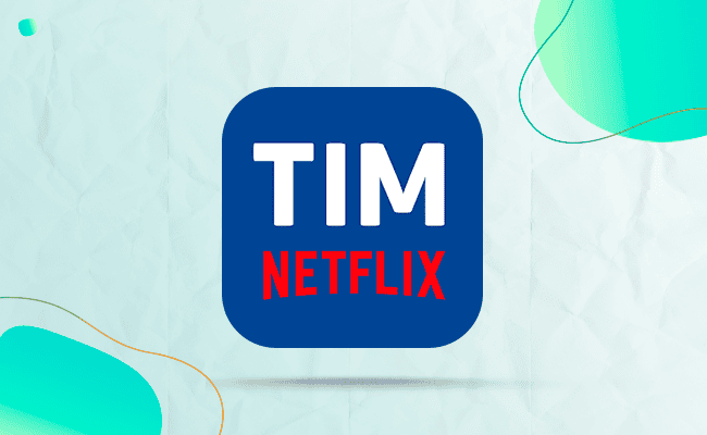 TIM Netflix: veja planos com Netflix grátis! Vale a pena contratar?